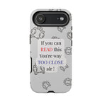 Way Too Close