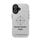 Gravity's Favourite Target